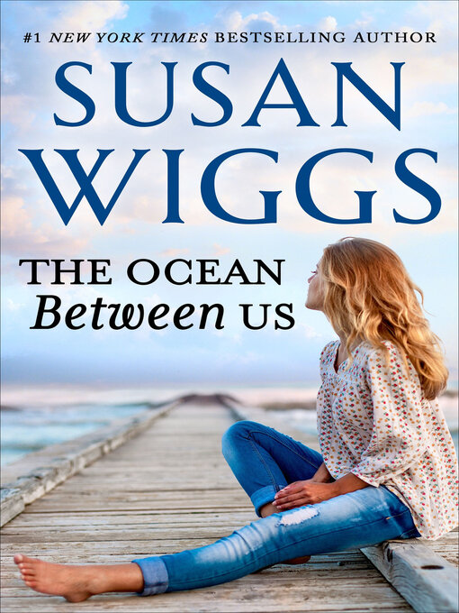 Title details for The Ocean Between Us by Susan Wiggs - Wait list